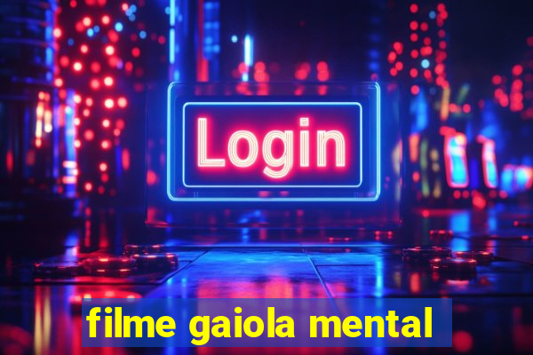 filme gaiola mental